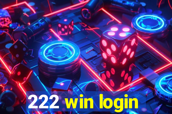 222 win login